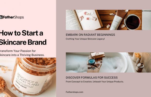Unveiling Radiance: A Comprehensive Guide on Launching Your Own Skincare Brand