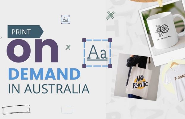 Print On Demand Dropshipping Australia: How To Start? Best Products & Suppliers