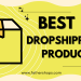 best dropshipping products
