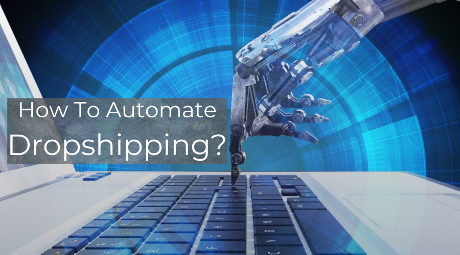 Dropshipping Automation: The Ultimate Guide for 2024