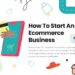 how to start an ecommerce business