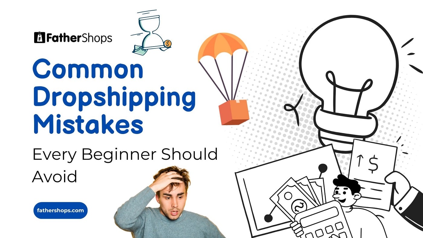 20 Common Dropshipping Mistakes Every Beginner Should Avoid