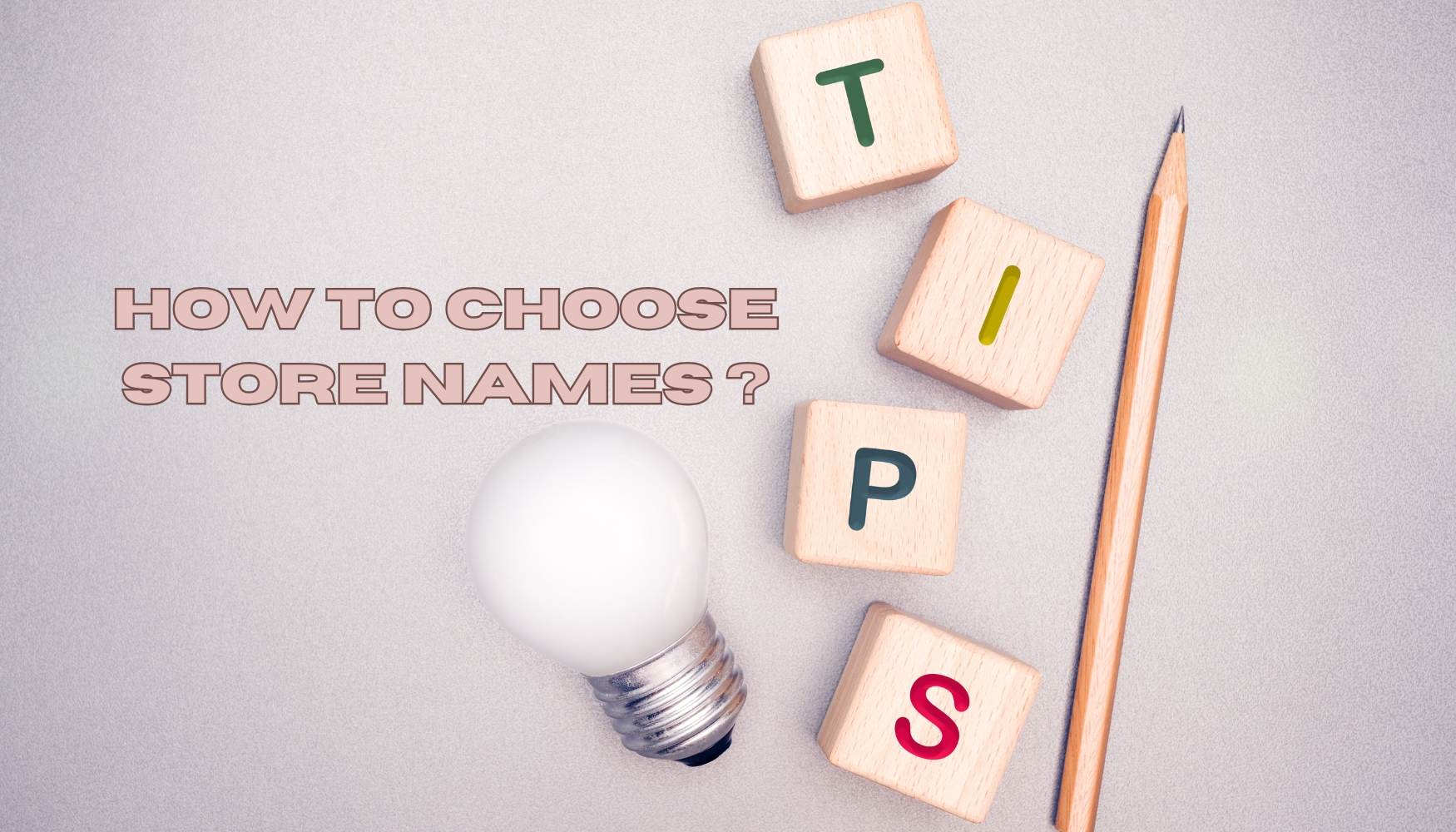 Best Tips For Choosing Online Store Name Ideas