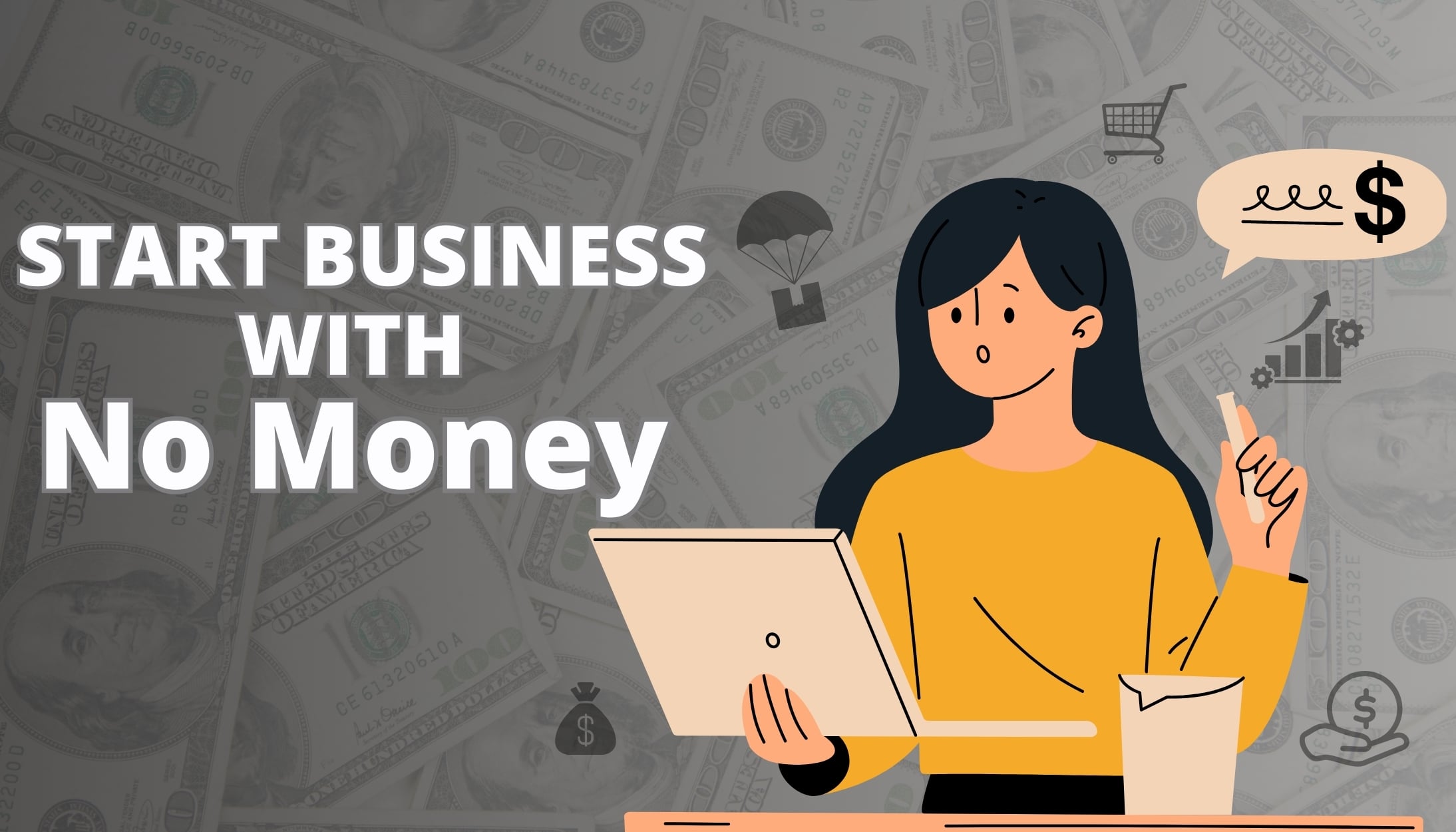 5 Proven Ways to Start A Business Without Money in 2025