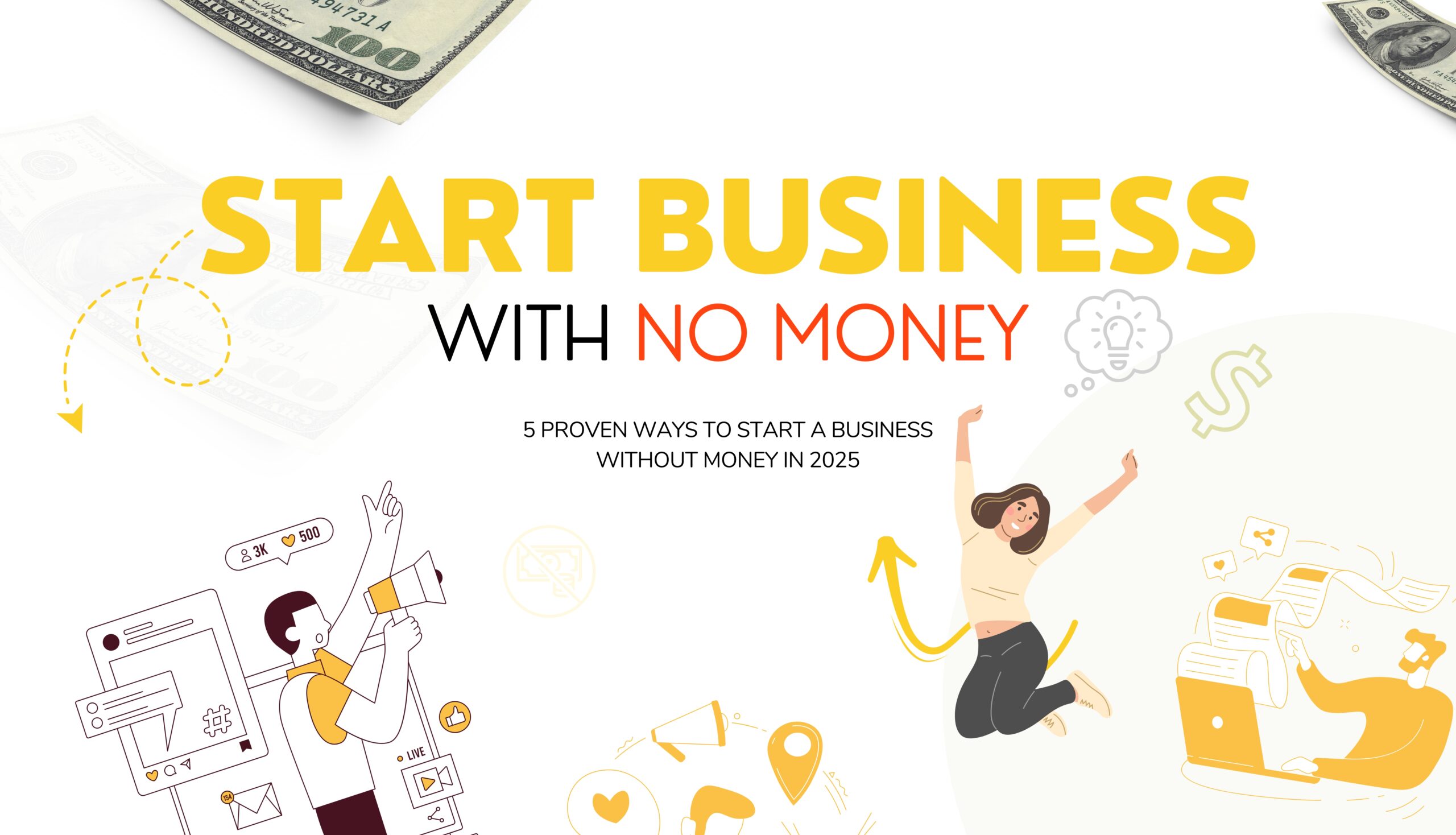 5 Proven Ways to Start A Business Without Money in 2025